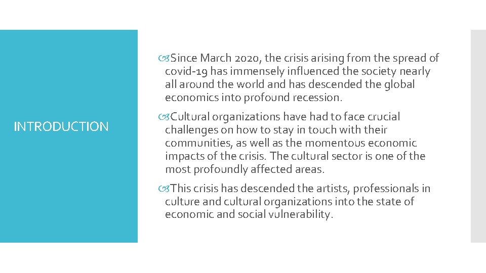  Since March 2020, the crisis arising from the spread of covid-19 has immensely