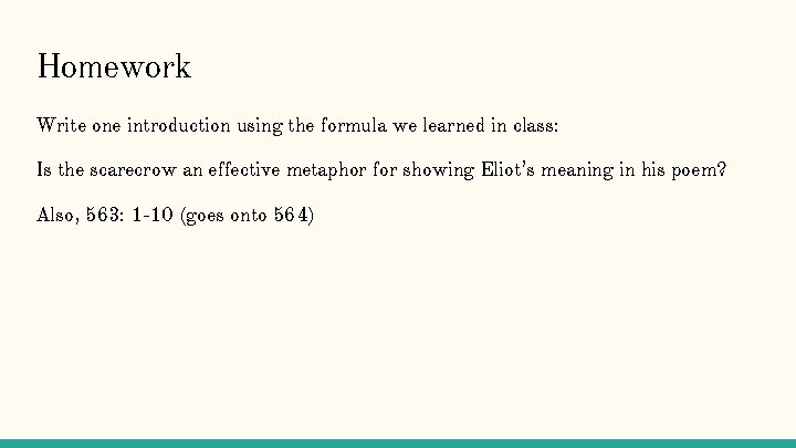 Homework Write one introduction using the formula we learned in class: Is the scarecrow