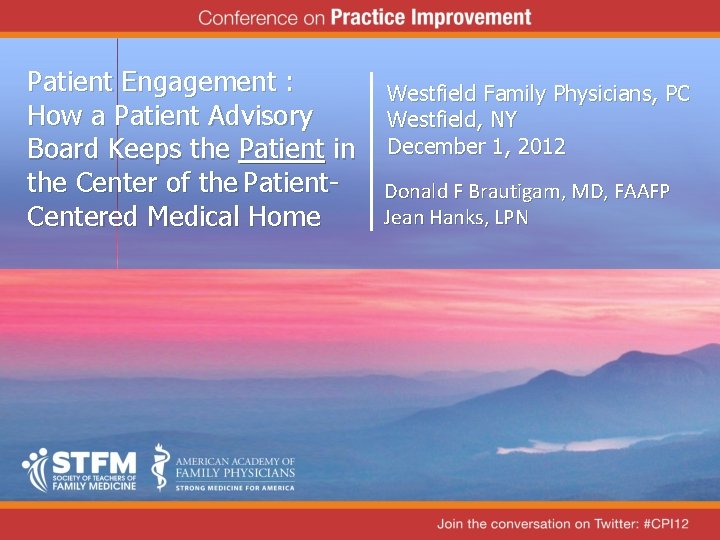 Patient Engagement : How a Patient Advisory Board Keeps the Patient in the Center
