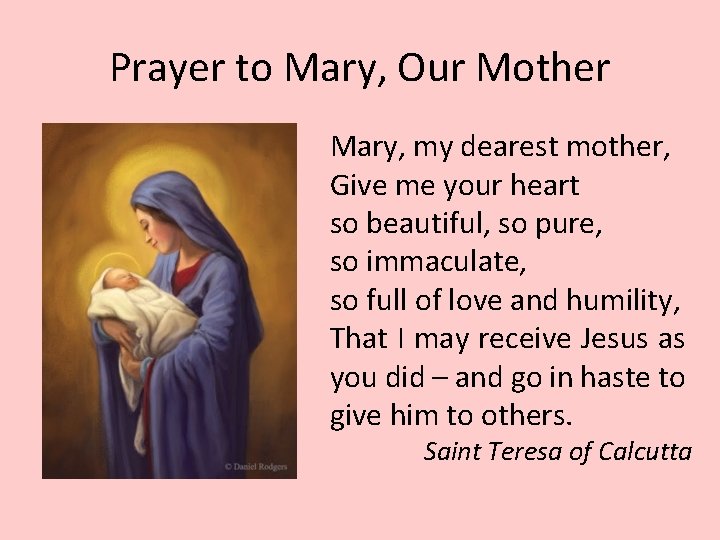 Prayer to Mary, Our Mother Mary, my dearest mother, Give me your heart so