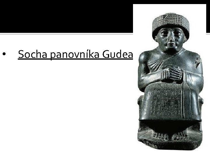  • Socha panovníka Gudea 