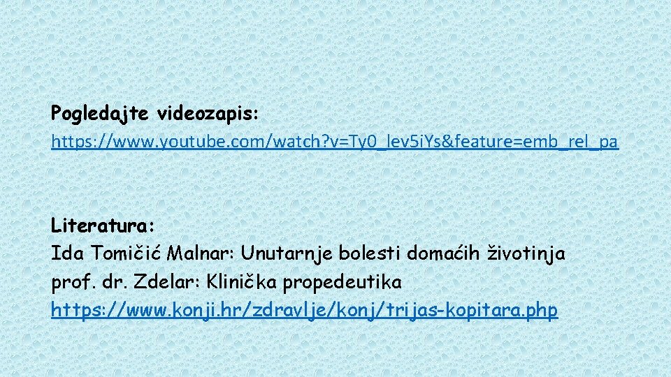 Pogledajte videozapis: https: //www. youtube. com/watch? v=Ty 0_lev 5 i. Ys&feature=emb_rel_pa Literatura: Ida Tomičić