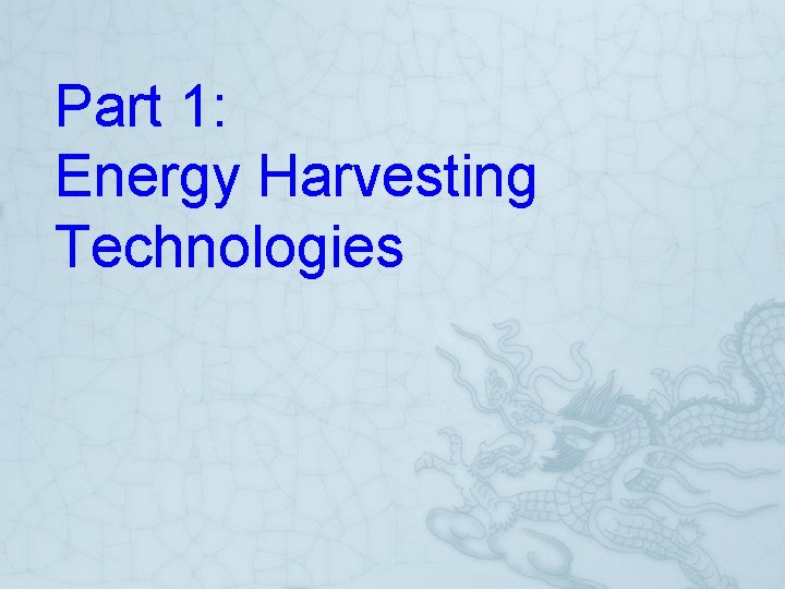 Part 1: Energy Harvesting Technologies 