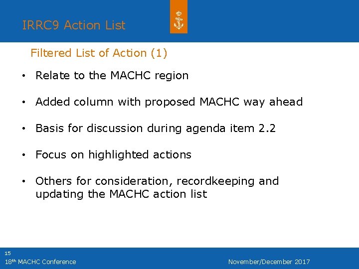 IRRC 9 Action List Filtered List of Action (1) • Relate to the MACHC