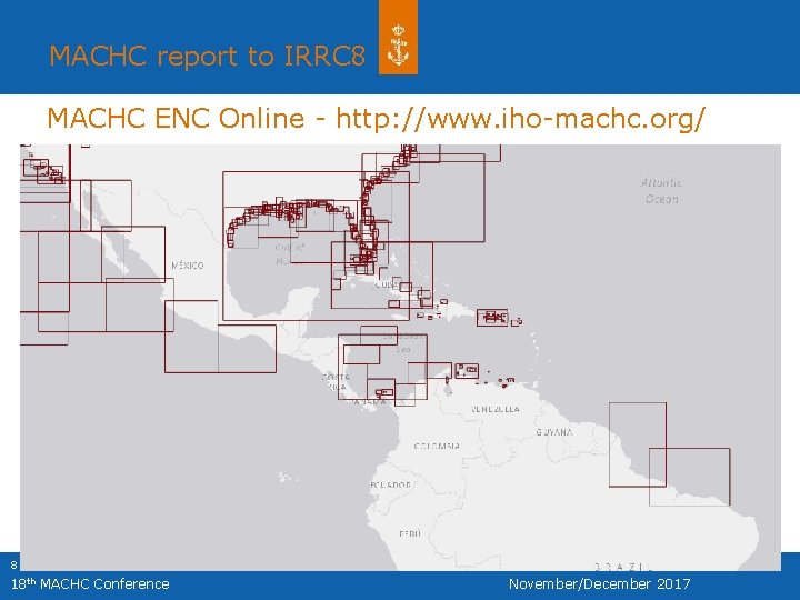 MACHC report to IRRC 8 MACHC ENC Online - http: //www. iho-machc. org/ 8