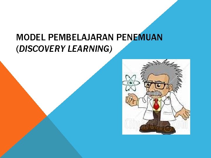MODEL PEMBELAJARAN PENEMUAN (DISCOVERY LEARNING) 