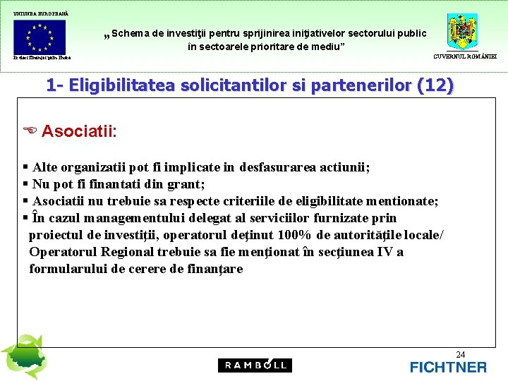 UNIUNEA EUROPEANĂ Schema de granturi pentru sectorul public pentru pregătirea „Schemadedeproiecte investiţiiînpentru sprijinirea iniţiativelor