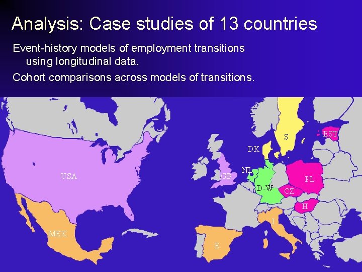 Analysis: Case studies of 13 countries Event-history models of employment transitions using longitudinal data.