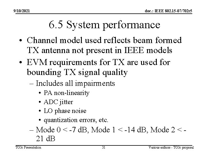 9/10/2021 doc. : IEEE 802. 15 -07/702 r 5 6. 5 System performance •