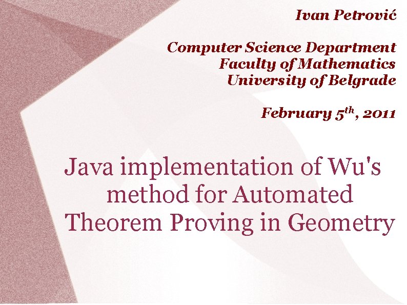 Ivan Petrović Computer Science Department Faculty of Mathematics University of Belgrade February 5 th,