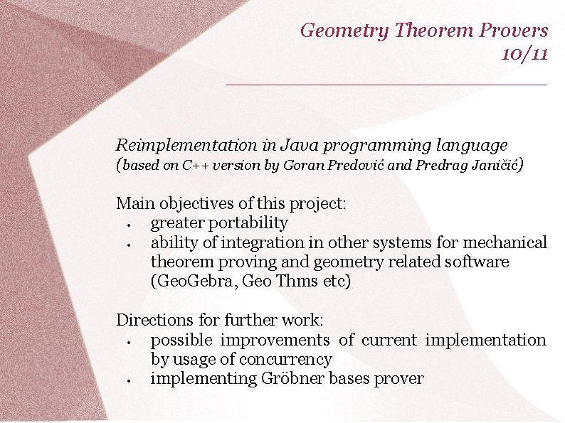 Geometry Theorem Provers 10/11 _____________ Reimplementation in Java programming language (based on C++ version