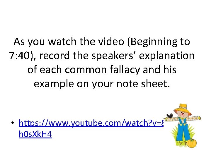 As you watch the video (Beginning to 7: 40), record the speakers’ explanation of