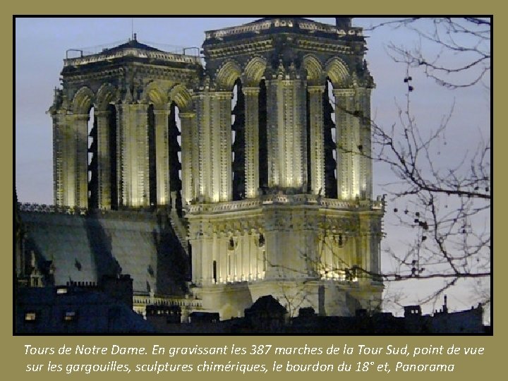 Tours de Notre Dame. En gravissant les 387 marches de la Tour Sud, point