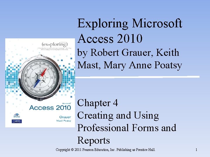 Exploring Microsoft Access 2010 INSERT BOOK COVER by Robert Grauer, Keith Mast, Mary Anne