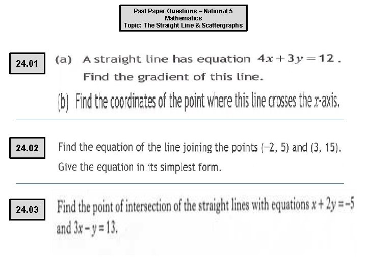 Past Paper Questions – National 5 Mathematics Topic: The Straight Line & Scattergraphs 24.