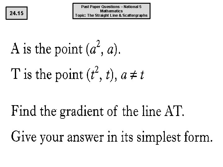 24. 15 Past Paper Questions – National 5 Mathematics Topic: The Straight Line &