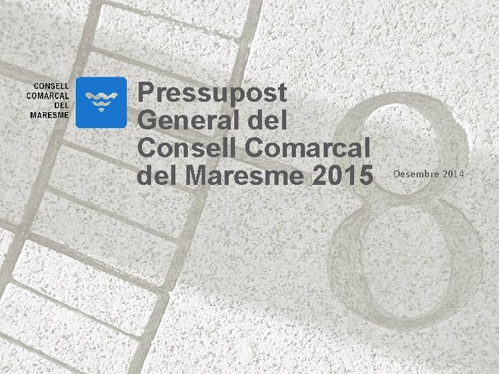 Pressupost General del Consell Comarcal del Maresme 2015 Desembre 2014 