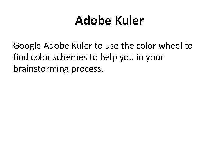 Adobe Kuler Google Adobe Kuler to use the color wheel to find color schemes