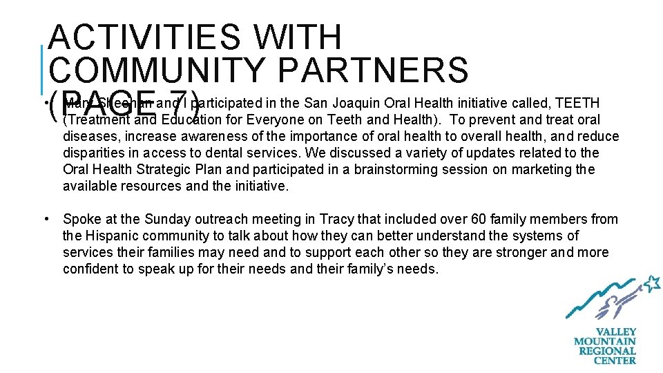 ACTIVITIES WITH COMMUNITY PARTNERS • (PAGE 7) Mary Sheehan and I participated in the ACTIVITIES WITH COMMUNITY PARTNERS • (PAGE 7) Mary Sheehan and I participated in the