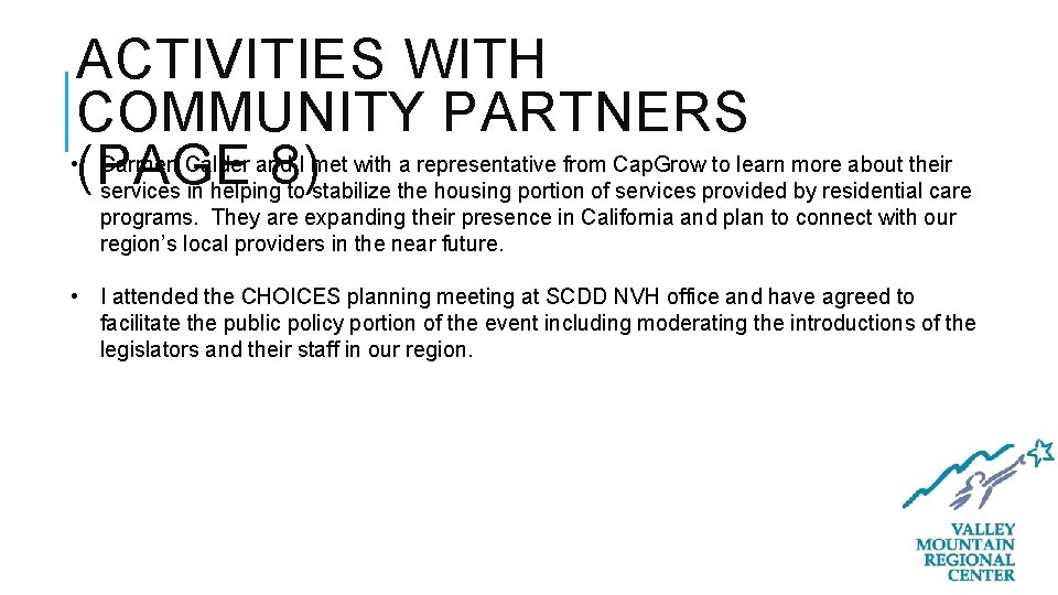 ACTIVITIES WITH COMMUNITY PARTNERS • (PAGE 8) Carmen Calder and I met with a