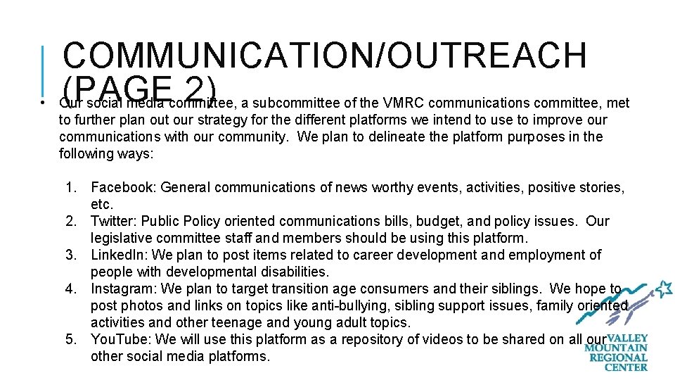 COMMUNICATION/OUTREACH (PAGE 2) • Our social media committee, a subcommittee of the VMRC communications