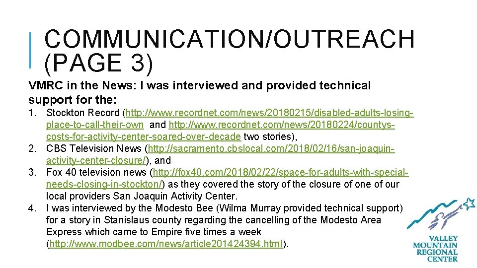 COMMUNICATION/OUTREACH (PAGE 3) VMRC in the News: I was interviewed and provided technical support