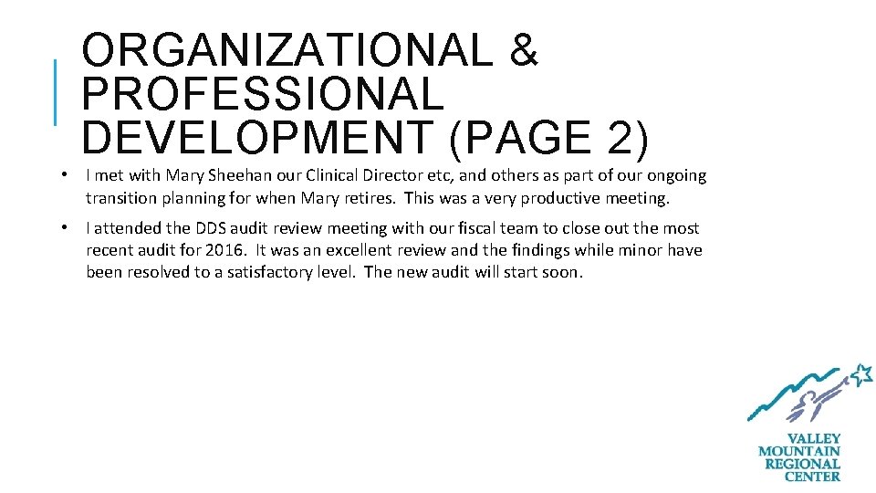ORGANIZATIONAL & PROFESSIONAL DEVELOPMENT (PAGE 2) • I met with Mary Sheehan our Clinical
