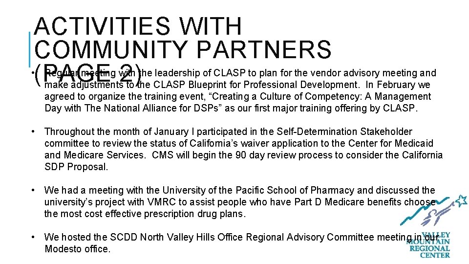 ACTIVITIES WITH COMMUNITY PARTNERS • (PAGE 2) Regular meeting with the leadership of CLASP