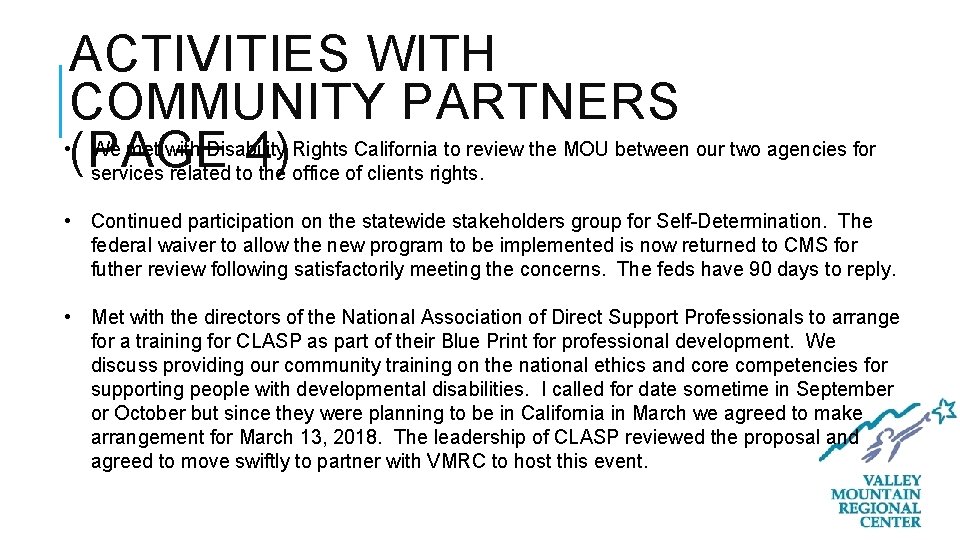 ACTIVITIES WITH COMMUNITY PARTNERS • (PAGE 4) We met with Disability Rights California to