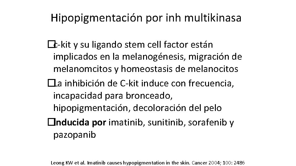 Hipopigmentación por inh multikinasa �c-kit y su ligando stem cell factor están implicados en