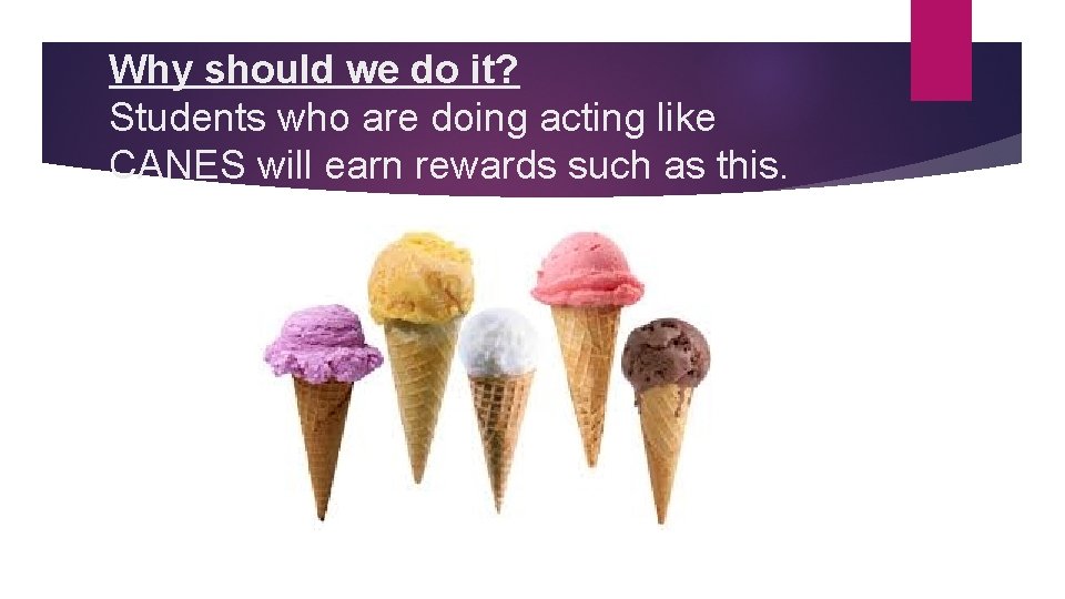 Why should we do it? Students who are doing acting like CANES will earn