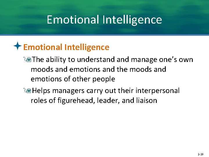 Emotional Intelligence ªEmotional Intelligence 9 The ability to understand manage one’s own moods and