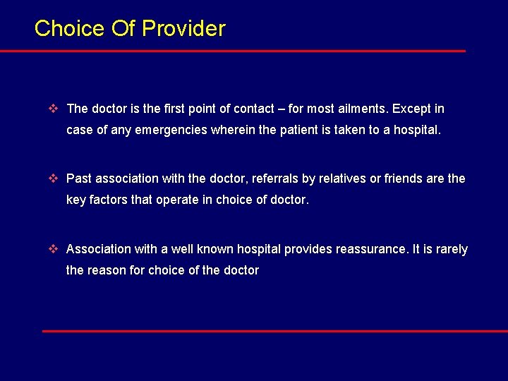 Choice Of Provider v The doctor is the first point of contact – for