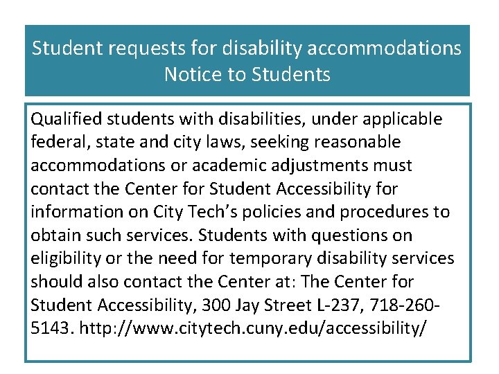 Student requests for disability accommodations Notice to Students Qualified students with disabilities, under applicable