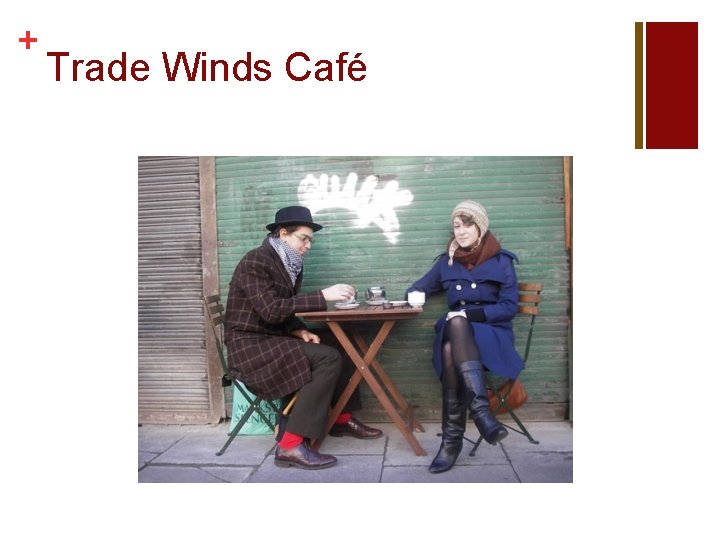 + Trade Winds Café 