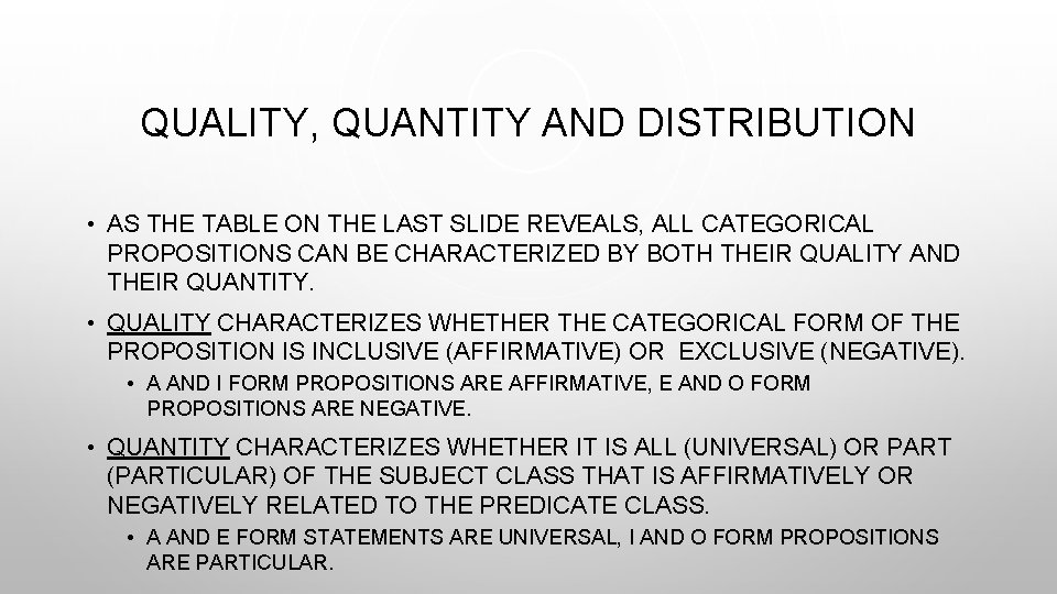 QUALITY, QUANTITY AND DISTRIBUTION • AS THE TABLE ON THE LAST SLIDE REVEALS, ALL