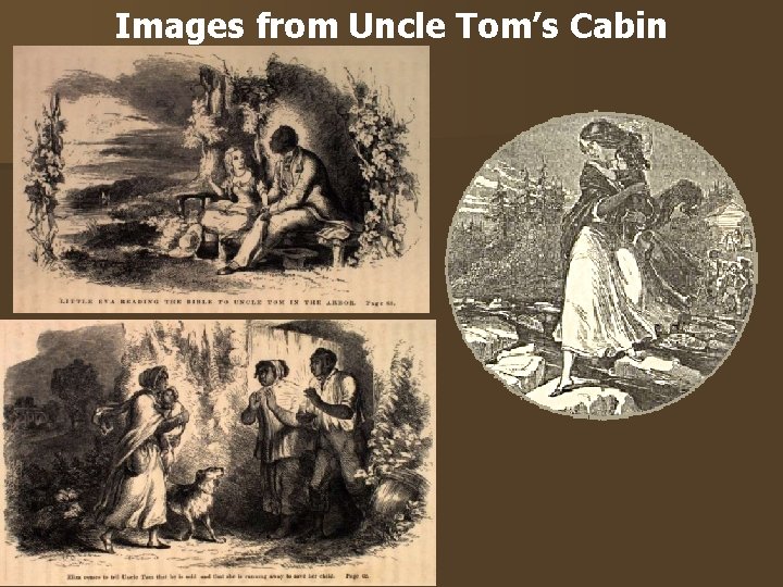 Images from Uncle Tom’s Cabin Images from Uncle Tom’s Cabin