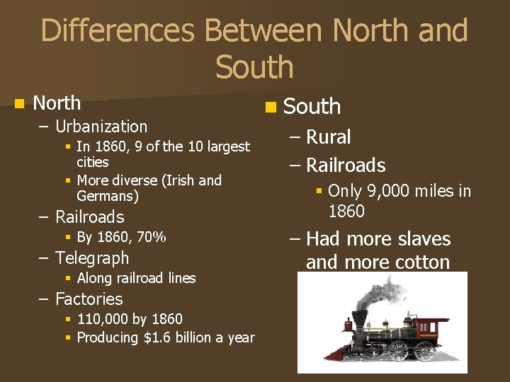 Differences Between North and South n North – Urbanization § In 1860, 9 of Differences Between North and South n North – Urbanization § In 1860, 9 of