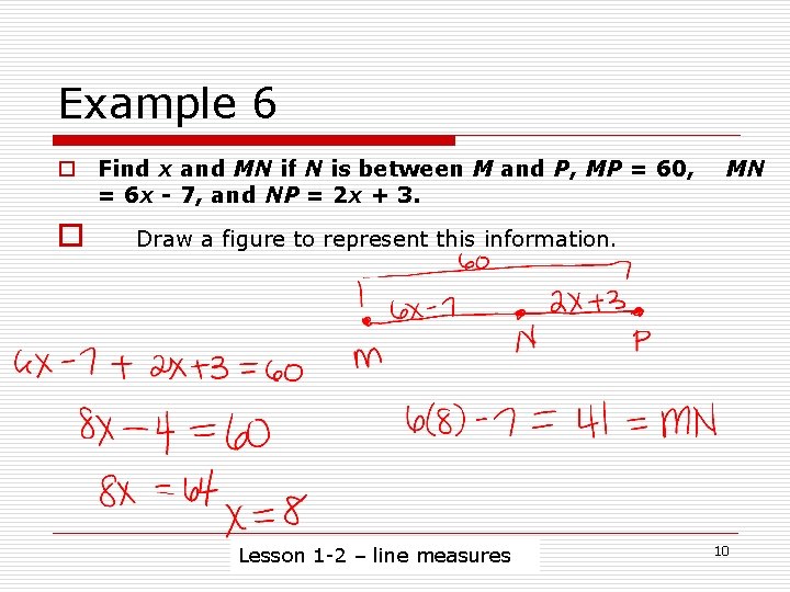 Example 6 o Find x and MN if N is between M and P,