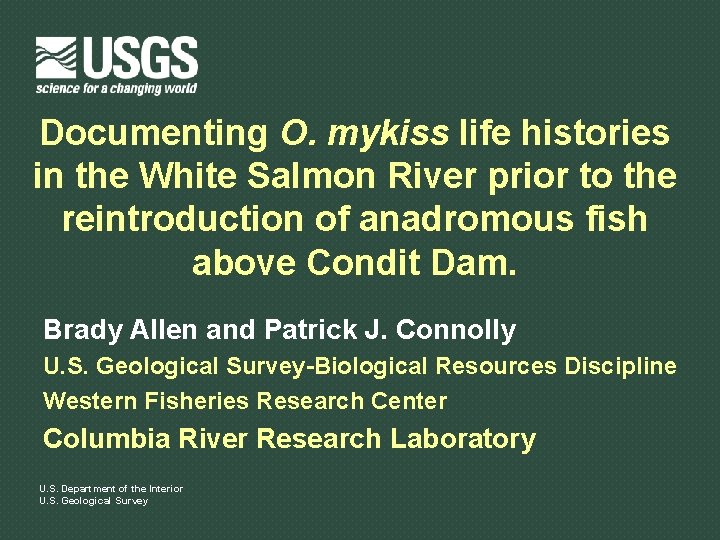 Documenting O. mykiss life histories in the White Salmon River prior to the reintroduction