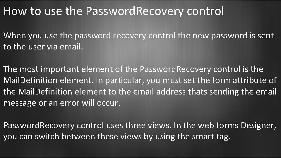 How to use the Password. Recovery control When you use the password recovery control
