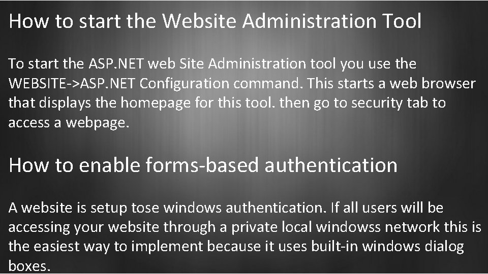 How to start the Website Administration Tool To start the ASP. NET web Site