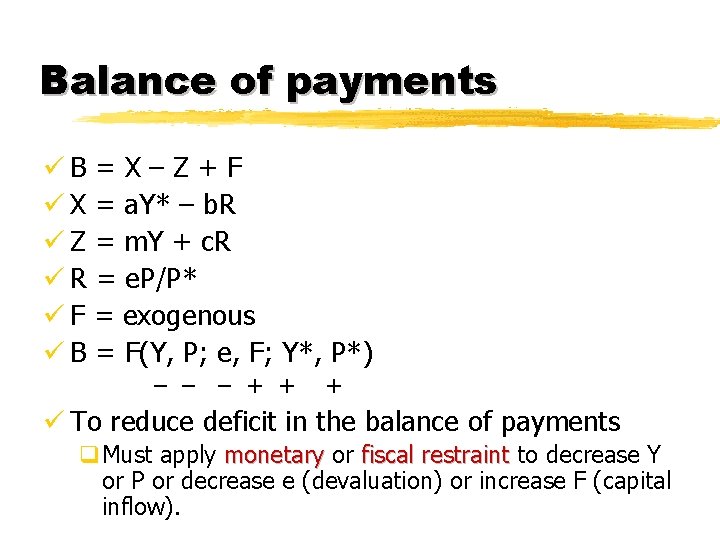 Balance of payments üB = X – Z + F ü X = a.