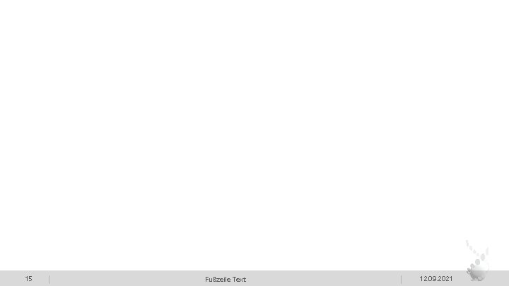 15 | Fußzeile Text | 12. 09. 2021 
