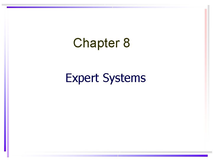 Chapter 8 Expert Systems 