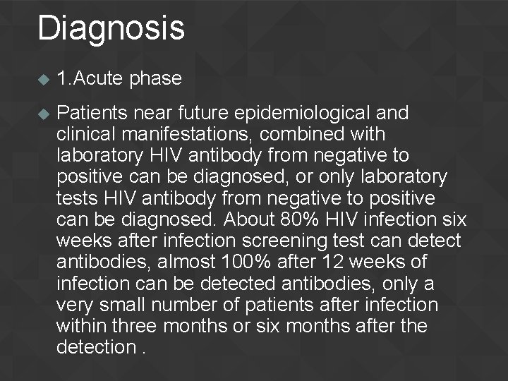 Diagnosis u 1. Acute phase u Patients near future epidemiological and clinical manifestations, combined