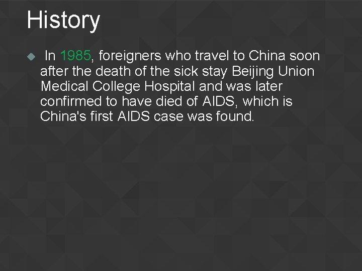 History u In 1985, foreigners who travel to China soon after the death of