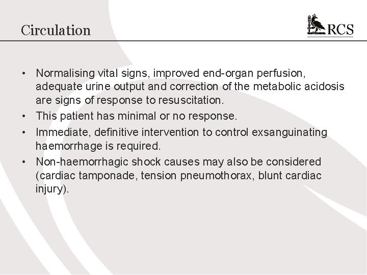 Circulation • Normalising vital signs, improved end-organ perfusion, adequate urine output and correction of