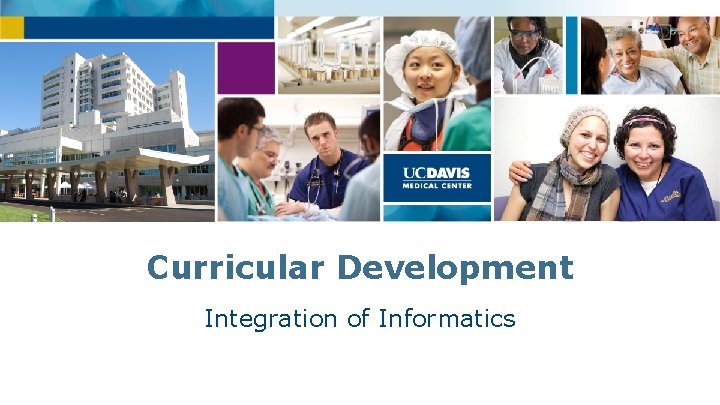Curricular Development Integration of Informatics 