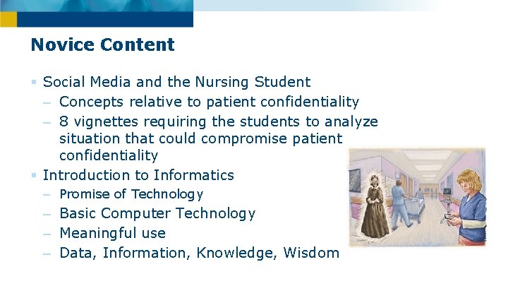 Novice Content § Social Media and the Nursing Student – Concepts relative to patient